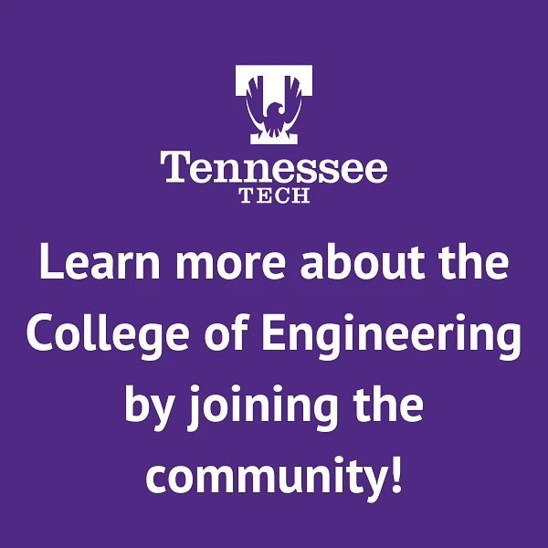 A purple background with the TN Tech logo and the words "Learn more about the College of Engineering by joining the community!"